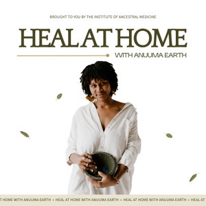 Ancestral Medicine Podcast with Anuuma Earth
