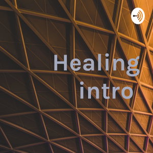 Healing intro 