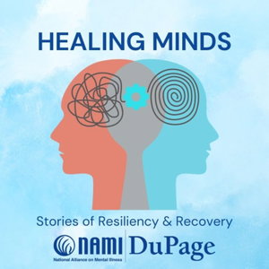 Healing Minds - Stories of Resiliency and Recovery