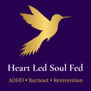 Heart Led Soul Fed | ADHD Burnout and Nervous System Healing
