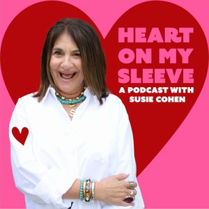 Heart on My Sleeve: A podcast with Susie Cohen