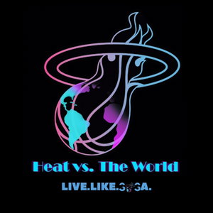 Heat vs the World: A Miami Heat/NBA Podcast