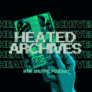 Heated Archives Podcast