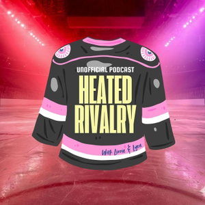Heated Rivalry Unofficial Podcast