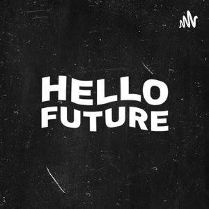 Hello Future