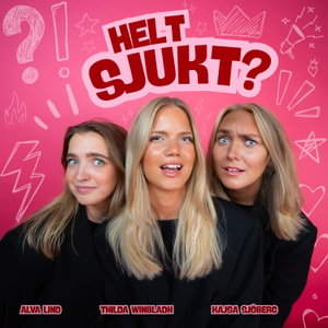 Helt Sjukt?