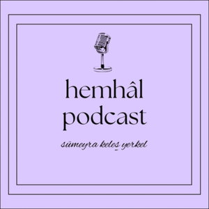 Hemhâl Podcast