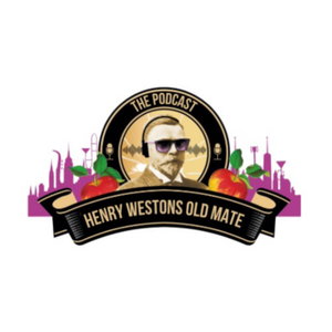Henry westons old mate the podcast 