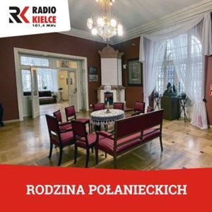 HENRYK SIENKIEWICZ - RODZINA POŁANIECKICH