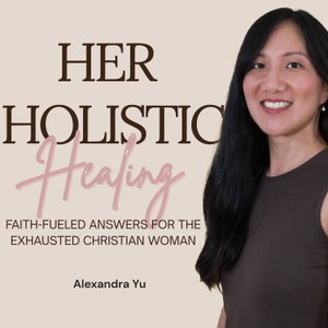 HER HOLISTIC HEALING, Christian Wellness, Holistic Health, Autoimmune Disease, Exhaustion, Faith-Based Health