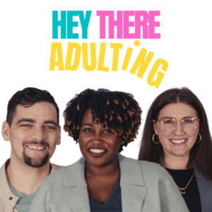 Hey There Adulting