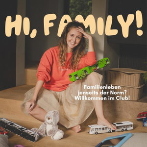 Hi, Family! Der Elternpodcast für Familien mit neurodivergenten Kids (ehem. Hi, Baby! Podcast)