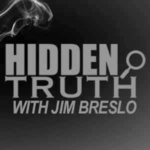 Hidden Truth Show with Jim Breslo