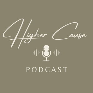 Higher Cause Podcast