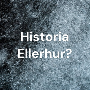 Historia Ellerhur?