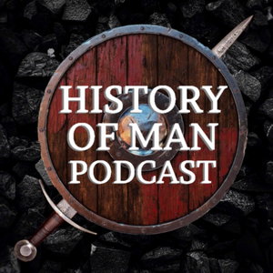 History of Man Podcast
