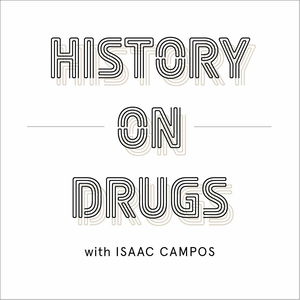 History on Drugs Podcast