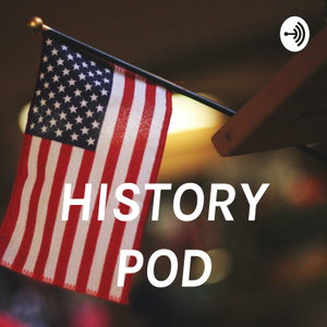 HISTORY POD