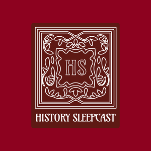 History Sleepcast: History Books to Fall Asleep To