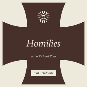 Homilies by Fr. Richard Rohr, OFM