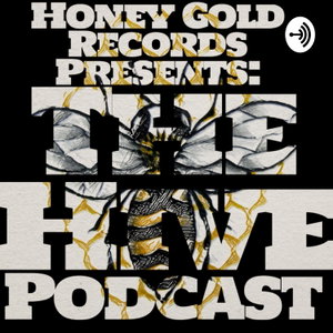 HONEY GOLD RECORDS PRESENTS: THE HIVE 