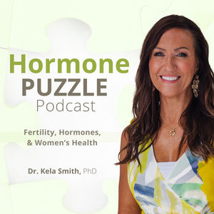 Hormone Puzzle Podcast: Fertility, Hormones, & Women's Health