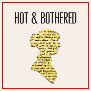 Hot and Bothered