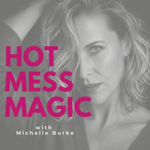 Hot Mess Magic