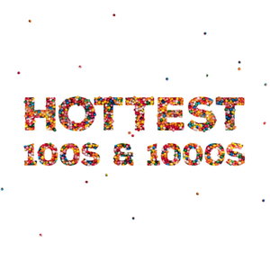 Hottest 100s and 1000s