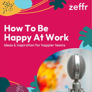 How To Be Happy At Work
