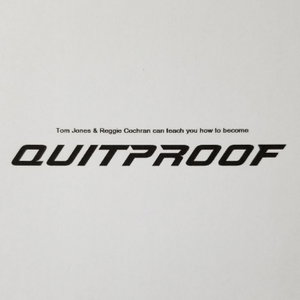 How To Become QUITPROOF With Tom Jones & Dr. Reggie Cochran 