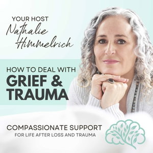 How To Deal With Grief and Trauma