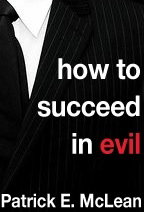 How to Succeed in Evil: The Novel