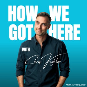 How We Got Here with Chris Kohler