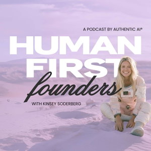 Human-First Founders Podcast: Inspiring Stories and Tips for Down-to-Earth Entrepreneurs