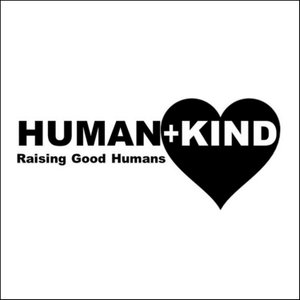Human+Kind Raising Good Humans