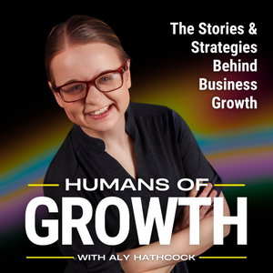 Humans of Growth: Stories & Strategies Behind Business Growth & Business Development