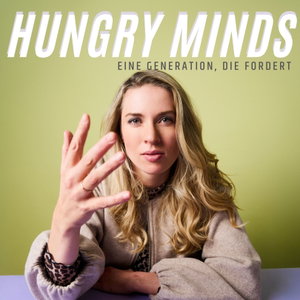 HUNGRY MINDS - eine Generation, die fordert