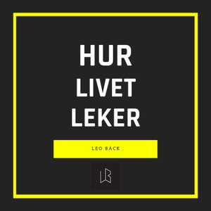 Hur livet leker