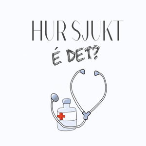 HUR SJUKT É DET?