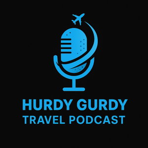 Hurdy Gurdy Travel Podcast