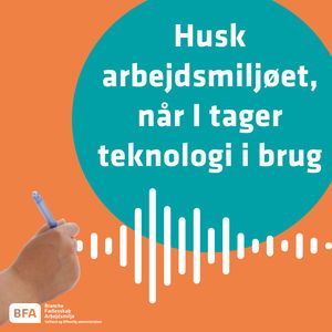 Husk arbejdsmiljøet når I tager teknologi i brug