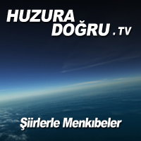HuzuraDogru.tv - Şiirlerle Menkıbeler
