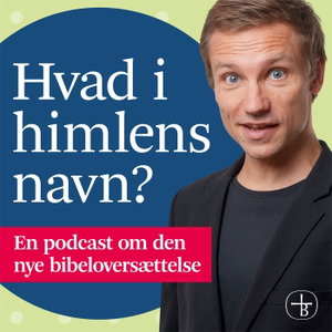 Hvad i himlens navn?