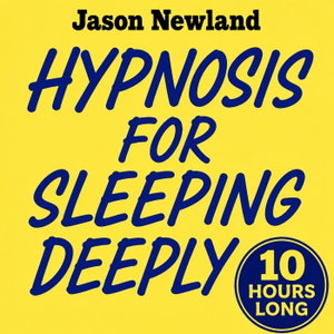 Hypnosis for sleeping deeply (10 Hours Long)