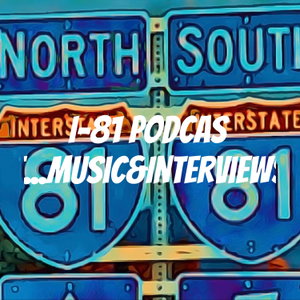 I-81 Podcast.Music&Interviews
