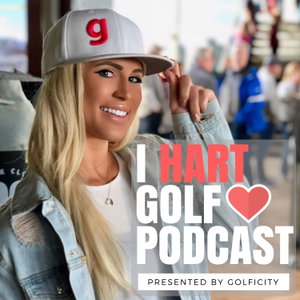 I Hart Golf Podcast Presented by Golficity