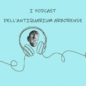 I podcast dell'Antiquarium Arborense 