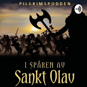 I spåren av Sankt Olav. Pilgrimspodden.