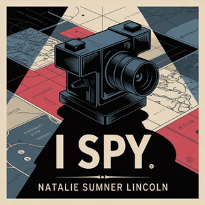 I Spy: Secrets of War Espionage